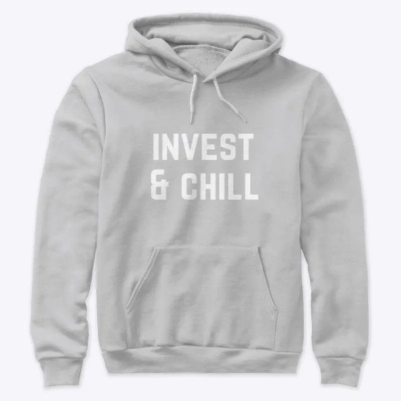 Invest & Chill Hoody