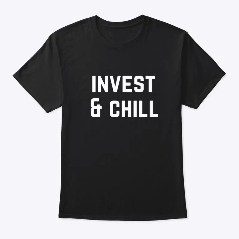 Invest & Chill